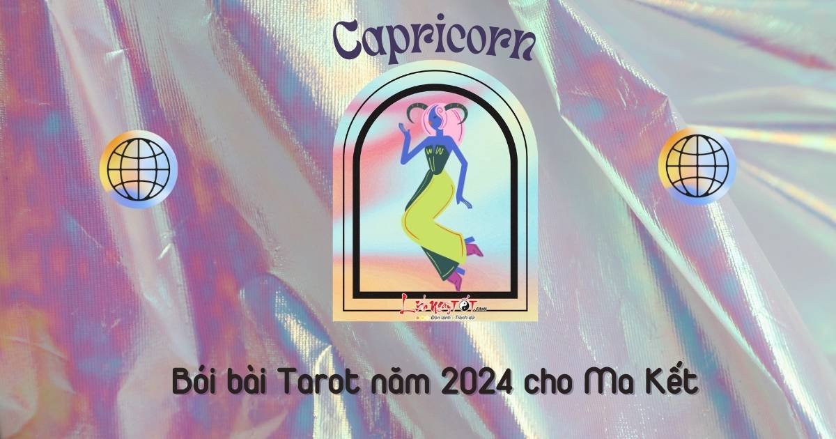 Boi bai tarot nam 2024 cho Ma Ket