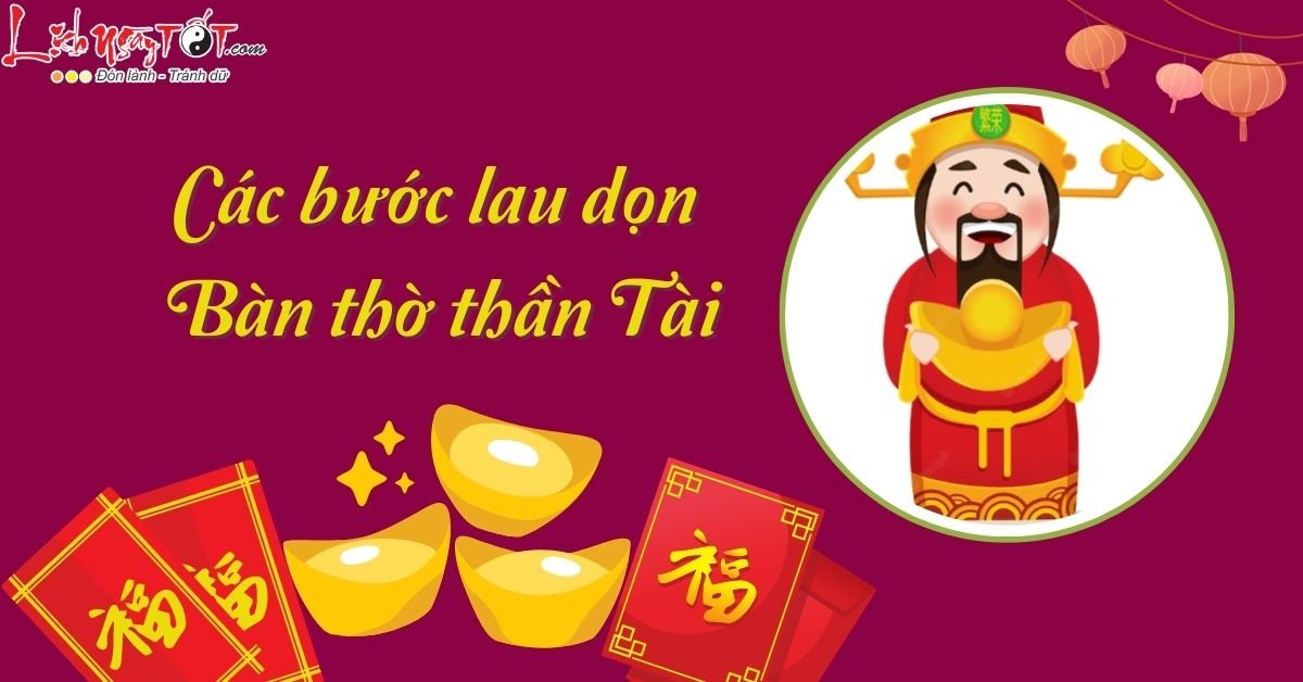 Các bước lau dọn bàn thờ thần Tài Cac buoc lau don ban tho than Tai