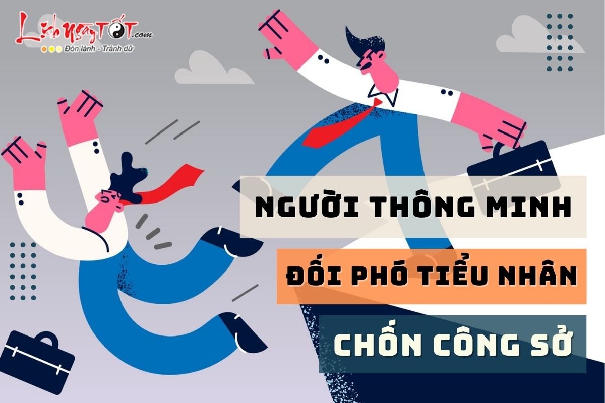 Cach nguoi thong minh doi pho voi tieu nhan chon cong so