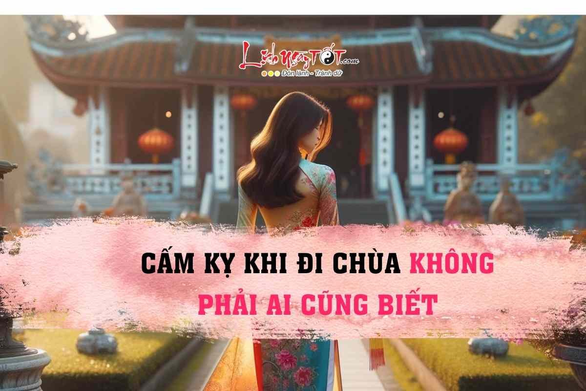 Cam ky khi di chua khong phai ai cung biet khien ban than mang toi loi