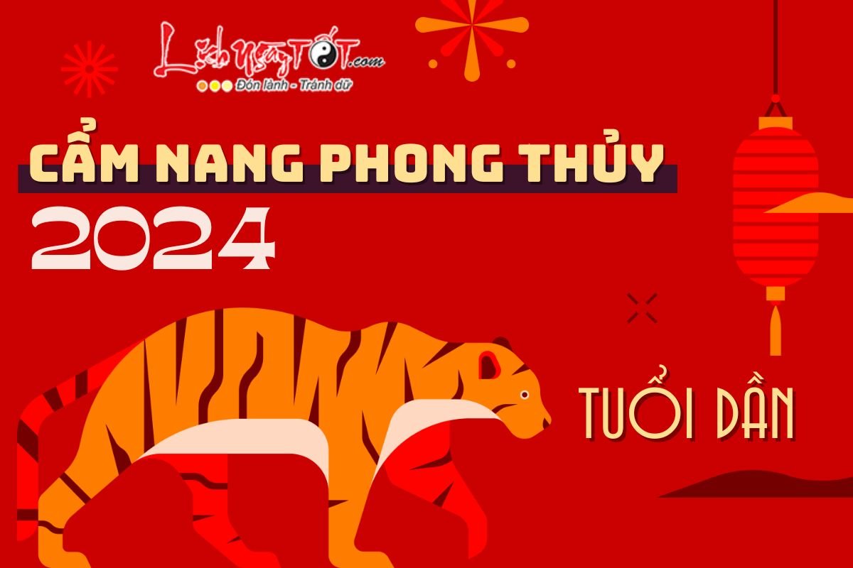 Cẩm nang phong thủy năm 2024 cho tuổi Dần Cam nang phong thuy nam 2024 cho tuoi Dan