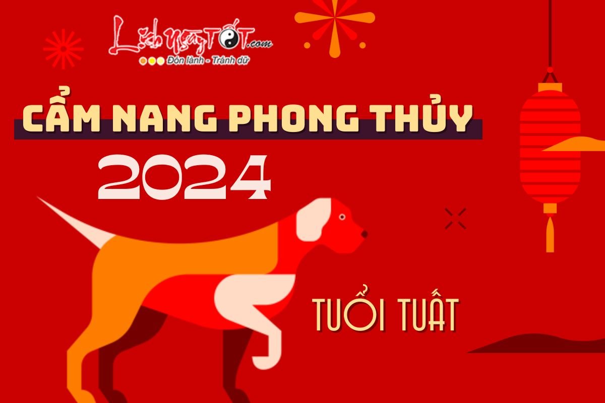 Cam nang phong thuy nam 2024 cho tuoi Tuat