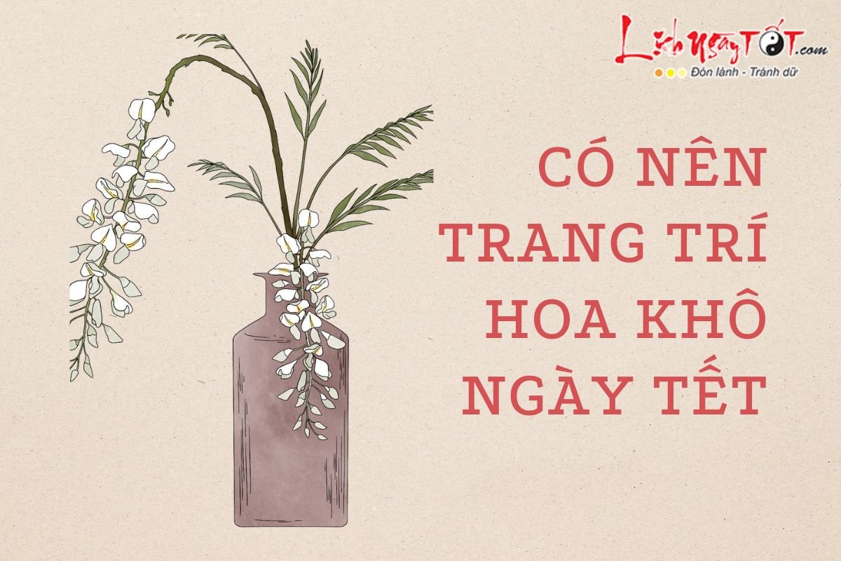 Co nen trang tri hoa kho ngay Tet