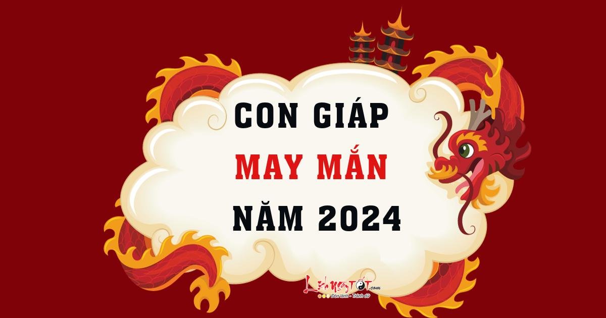 con giap may man nam 2024