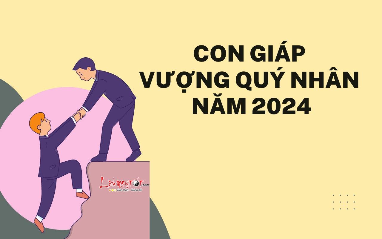con giap vuong quy nhan nam 2024