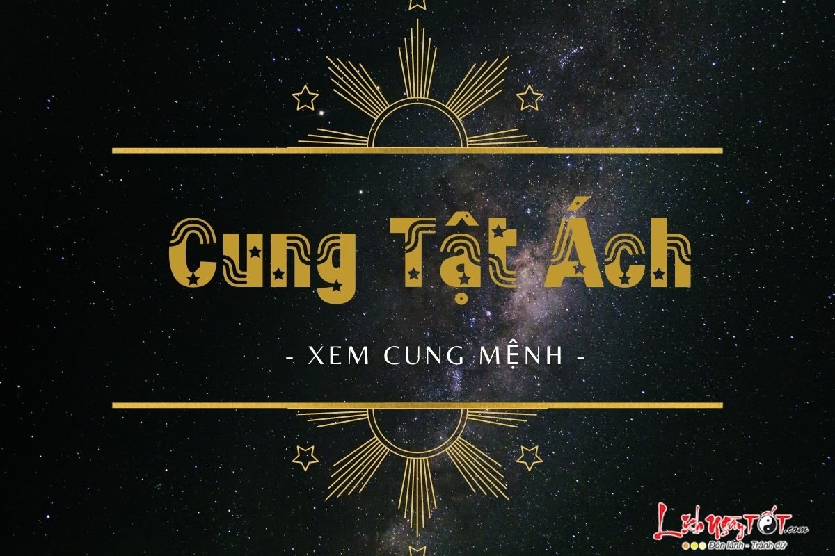 Cung Tật Ách Cung Tat Ach