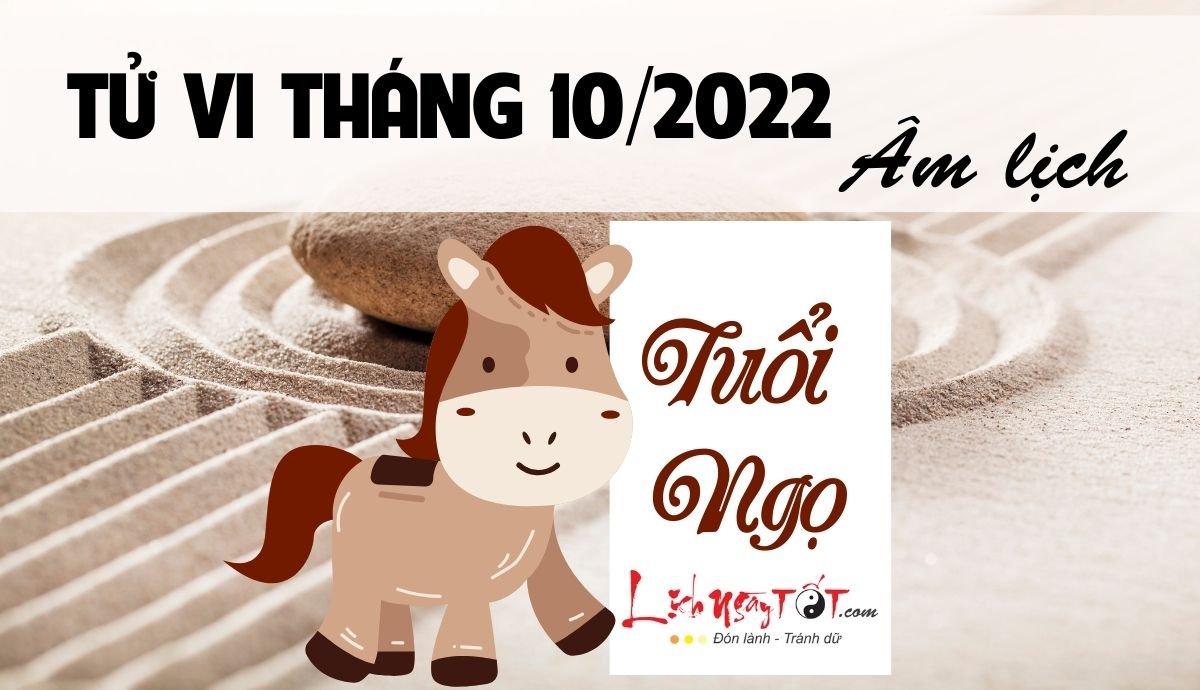 Tu vi thang 10/2022 tuoi Ngo Am lich