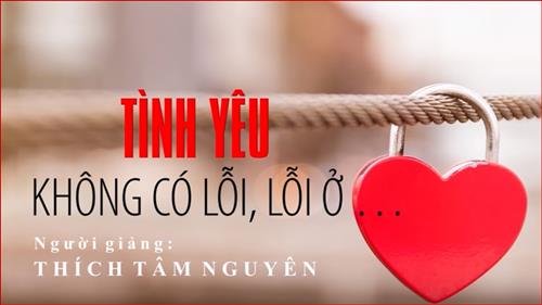 Tình yêu không có lỗi, lỗi ở... Tinh yeu khong co loi, loi o...