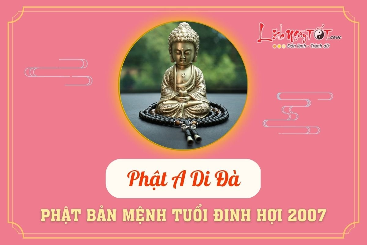 Phật bản mệnh tuổi Đinh Hợi 2007 Phat ban menh tuoi Dinh Hoi 2007