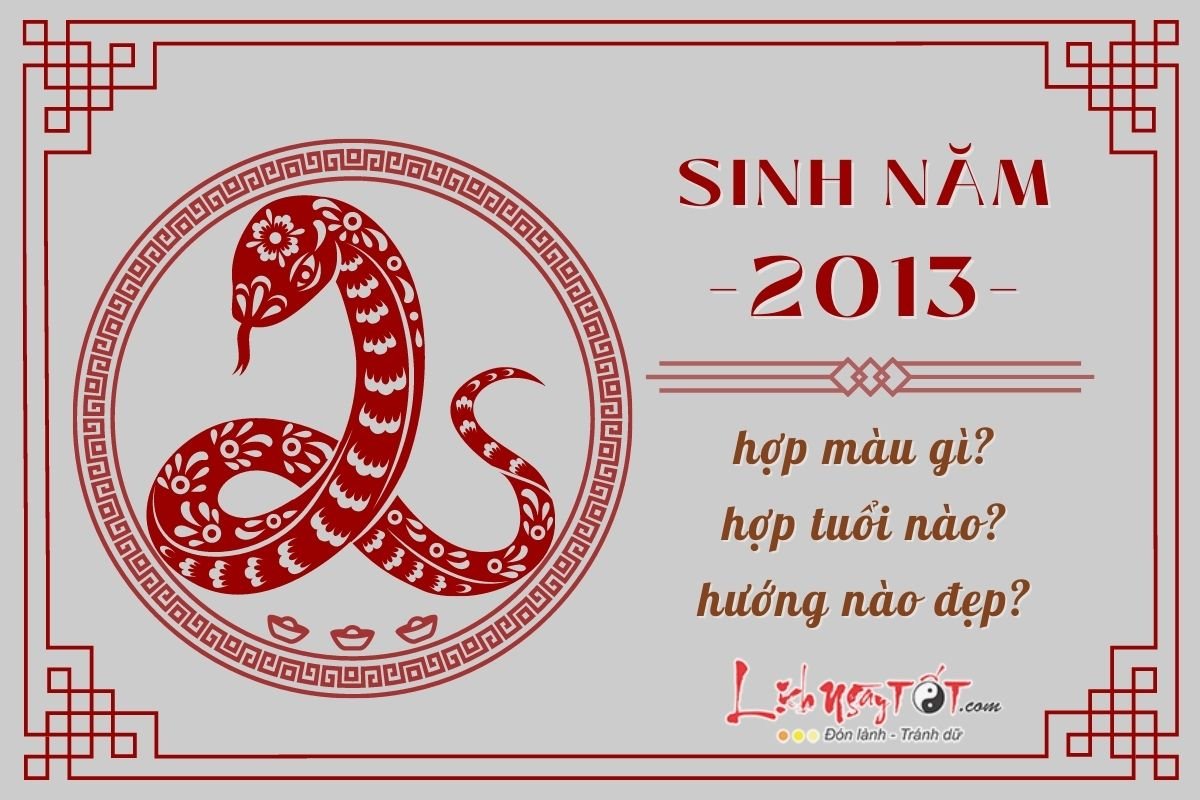 Sinh năm 2013 hợp gì Sinh nam 2013 hop gi