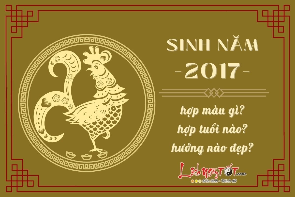 Sinh năm 2017 hợp gì Sinh nam 2017 hop gi