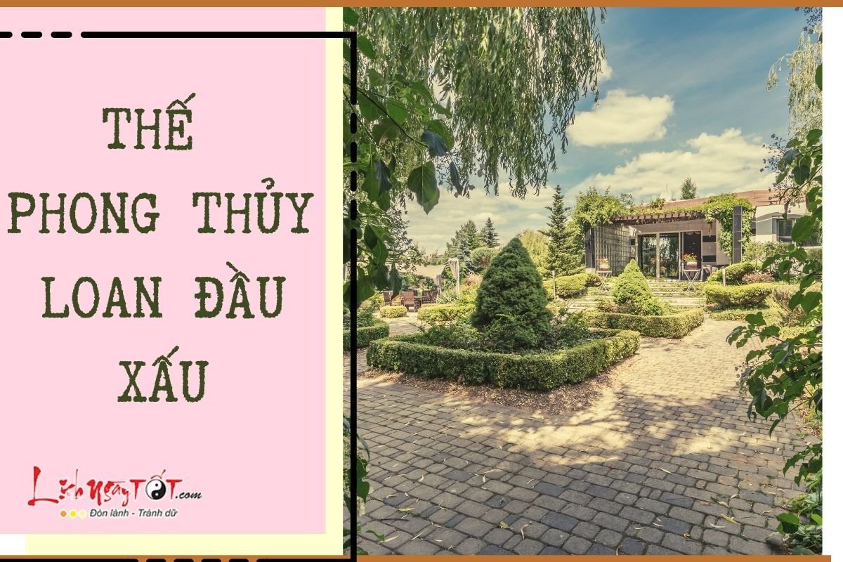 Thế phong thủy Loan Đầu xấu The phong thuy Loan Dau xau