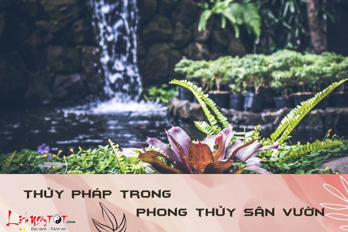 Thuy phap trong phong thuy san vuon