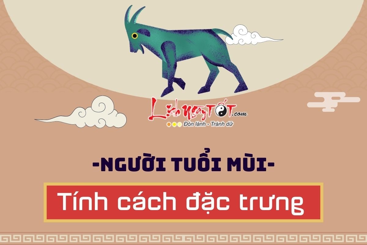 Tinh cach dac trung tuoi Mui