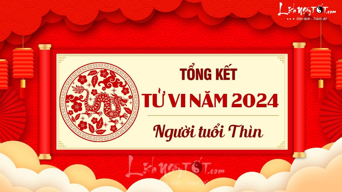 Tong ket tu vi nam 2024 tuoi Thin