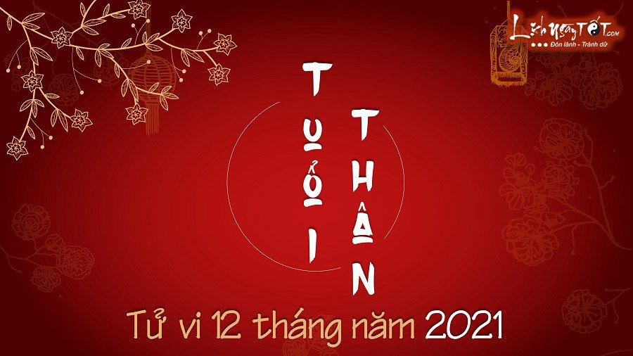 Tong quan tu vi thang nam 2021 cua tuoi Than