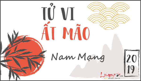 Tu vi At Mao 2019 cho nam menh