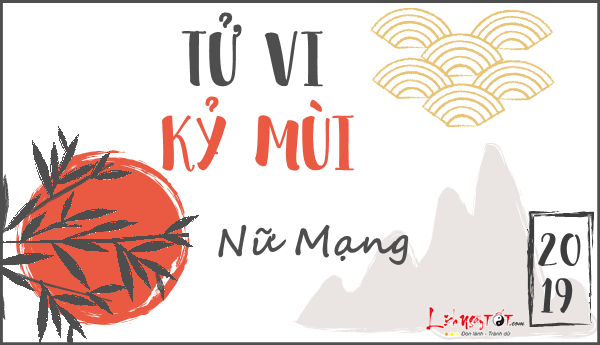 Tu vi Ky Mui nu mang nam 2019