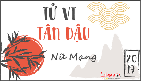 Tu vi tuoi Tan Dau nu mang nam 2019