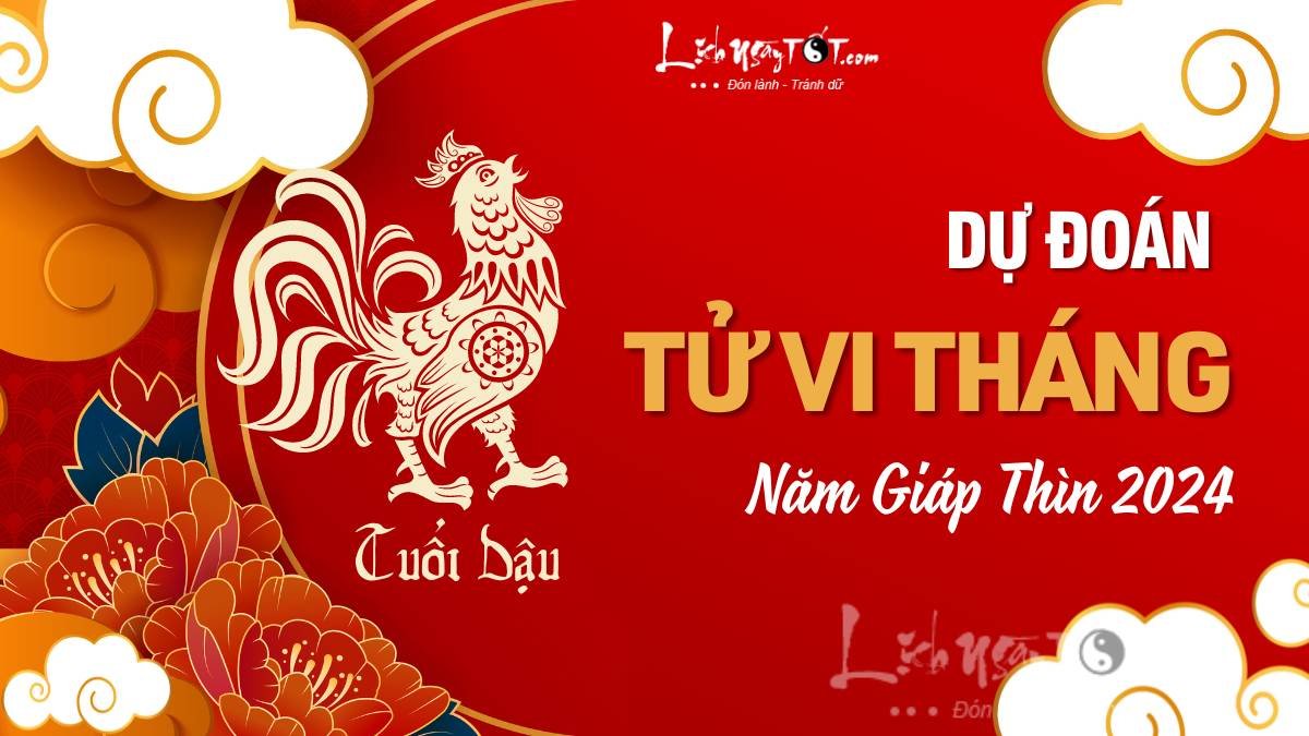 Tử vi các tháng năm 2024 tuổi Dậu Tu vi cac thang nam 2024 tuoi Dau