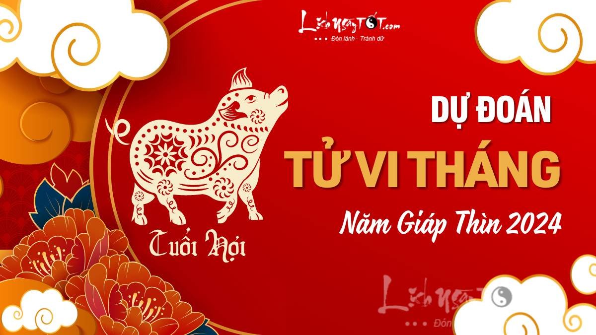Tu vi cac thang nam 2024 tuoi Hoi