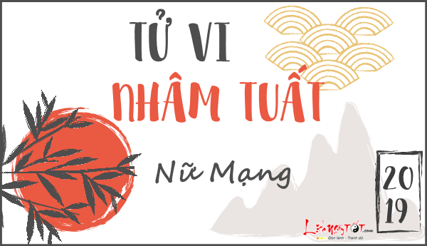 Tử vi Nhâm Tuất nữ mạng năm 2019 Tu vi Nham Tuat nu mang nam 2019