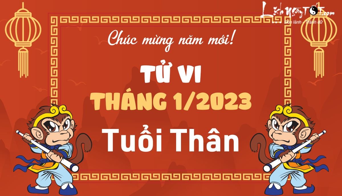 Tu vi thang 1/2023 tuoi Than am lich