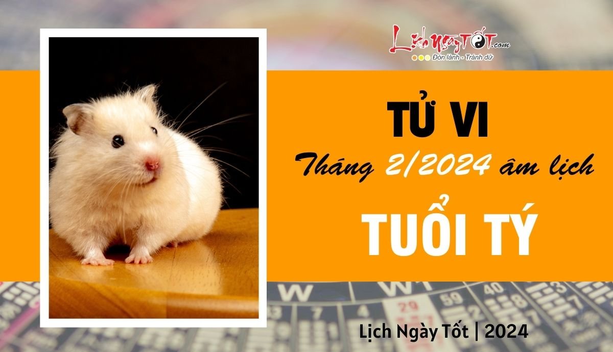 Tu vi thang 2/2024 tuoi Ty am lich