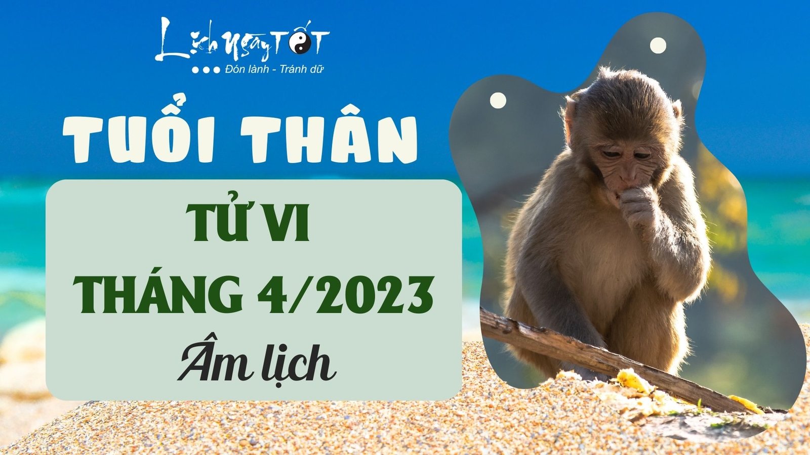 Tử vi tháng 4/2023 tuổi Thân âm lịch Tu vi thang 4/2023 tuoi Than am lich
