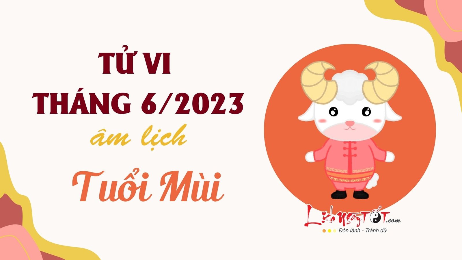 Tu vi thang 6/2023 tuoi Mui am lich