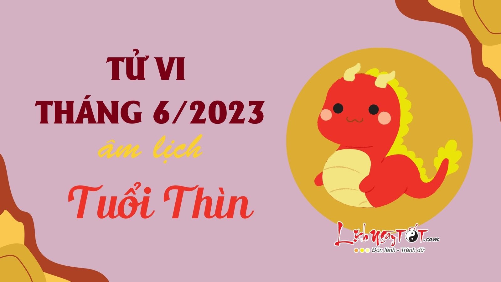 Tử vi tháng 6/2023 tuổi Thìn âm lịch Tu vi thang 6/2023 tuoi Thin am lich