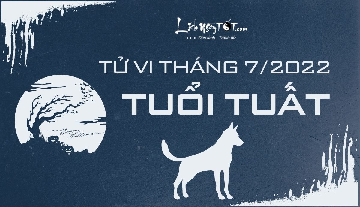 Tu vi thang 7/2022 tuoi Tuat am lich