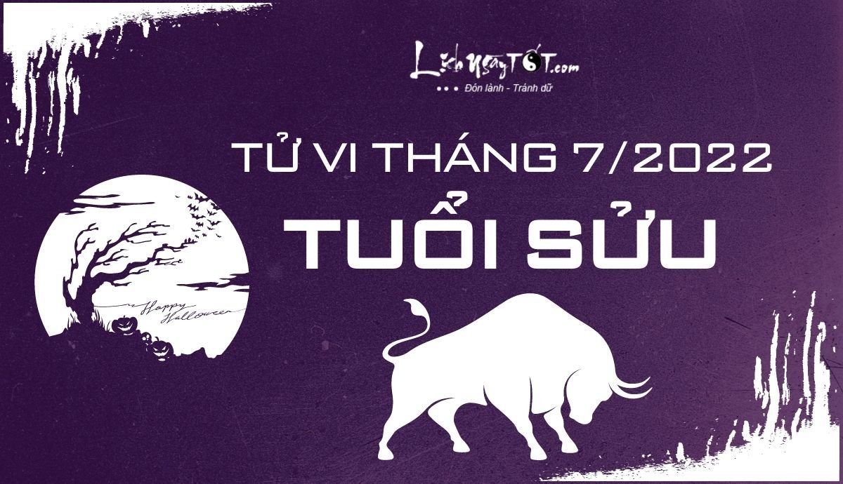 Tu vi thang 7/2022 tuoi Suu Am lich
