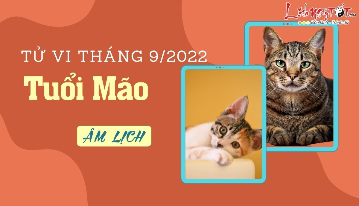 Tử vi tháng 9/2022 tuổi Mão âm lịch Tu vi thang 9/2022 tuoi Mao am lich