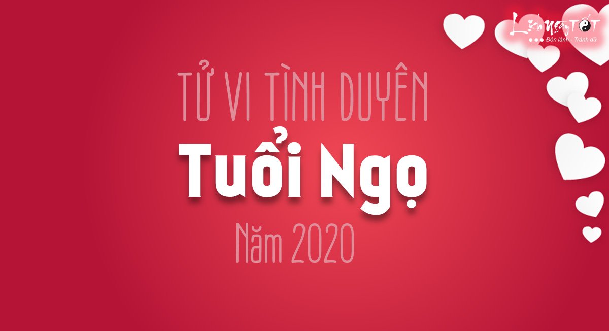 Tu vi tinh duyen tuoi Ngo nam 2020
