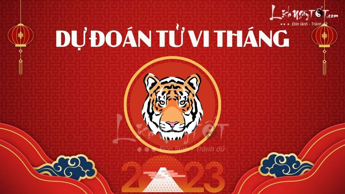 Tử vi hàng tháng 2023 tuổi Dần Tu vi hang thang 2023 tuoi Dan
