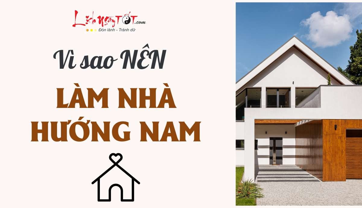 Vi sao nen lam nha huong Nam?