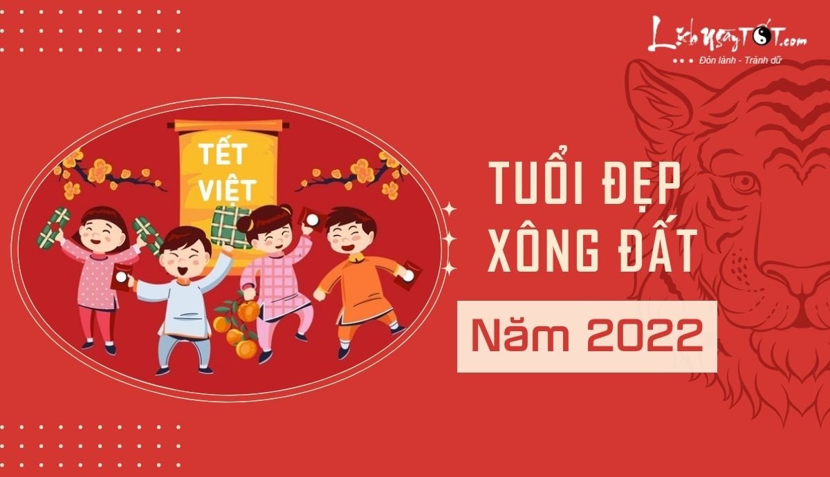 Xem tuoi xong dat 2022 cho tuoi Dau