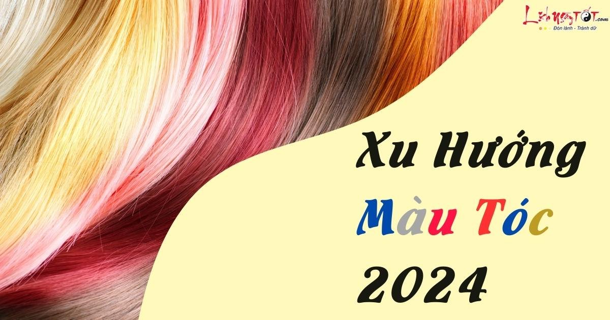 Xu hướng màu tóc năm 2024 Xu huong mau toc nam 2024