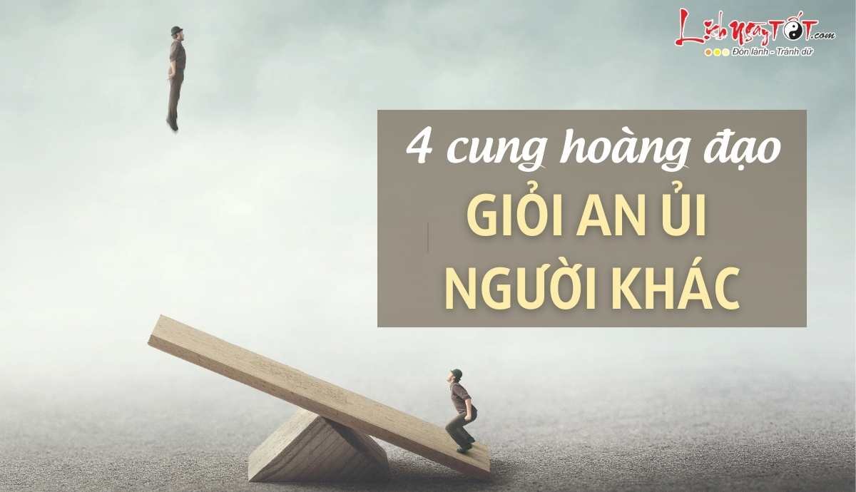 Top 4 cung hoang dao gioi an ui nguoi khac