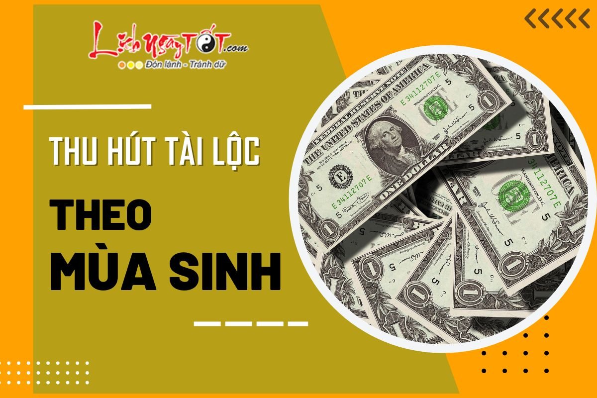 Meo thu hut tai loc theo mua sinh