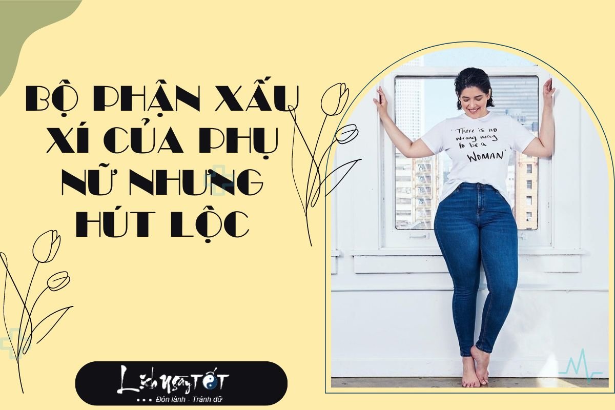 Bộ phận xấu xí của phụ nữ nhưng hút lộc Bo phan xau xi cua phu nu nhung hut loc