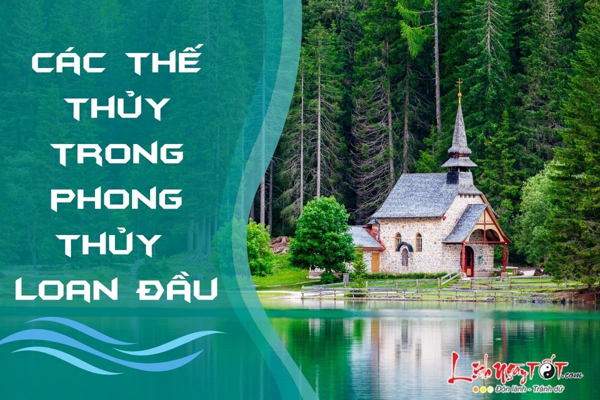 Cac the Thuy trong phong thuy Loan Dau