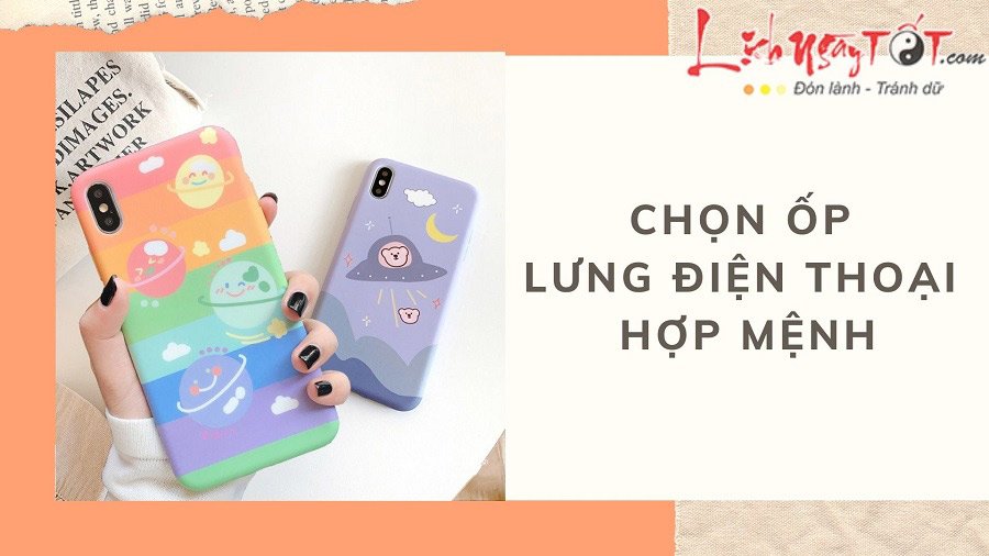 chon op lung dien thoai hop menh