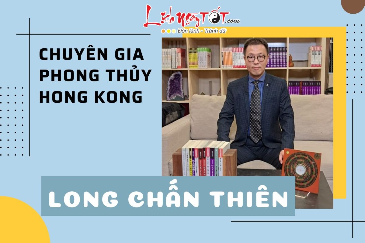 Chuyên gia phong thủy Long Chấn Thiên Chuyen gia phong thuy Long Chan Thien