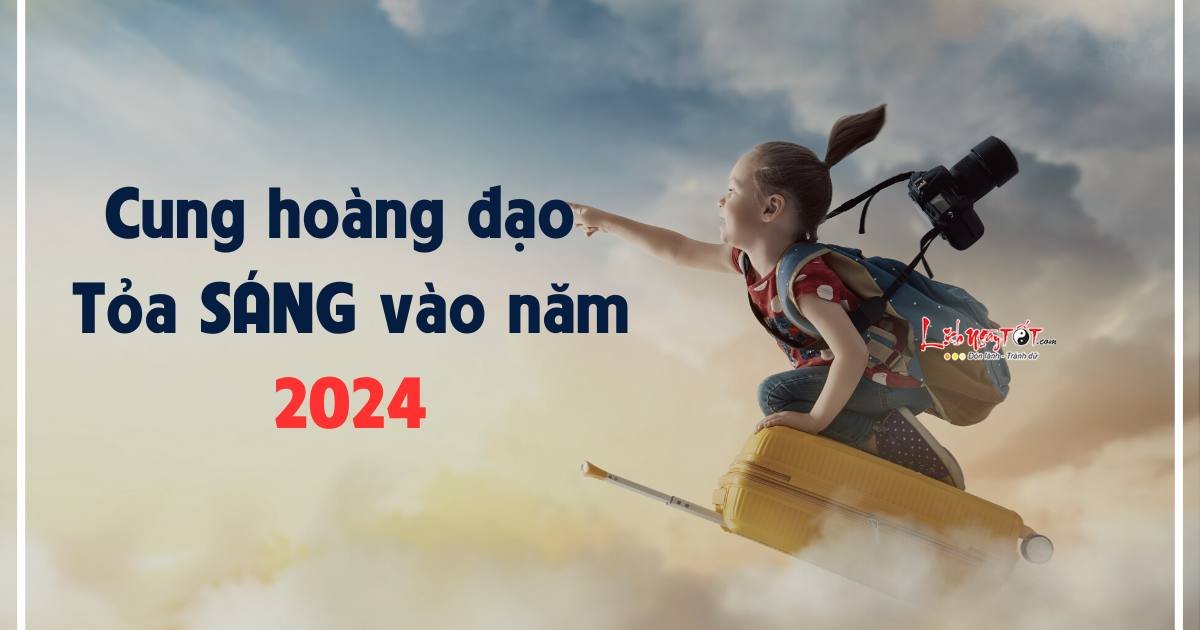 cung hoang dao toa sang vao nam 2024