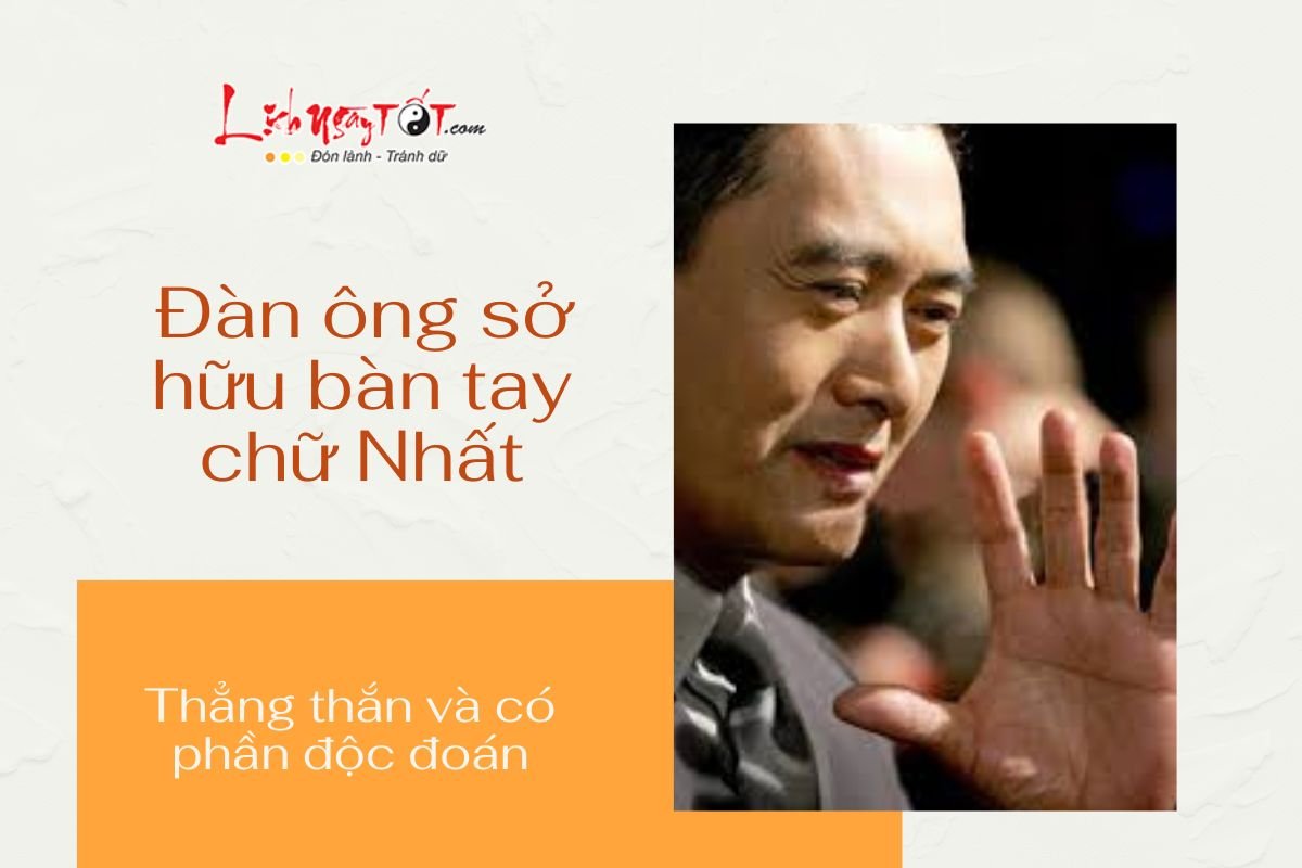 Đàn ông có bàn tay chữ Nhất Dan ong co ban tay chu Nhat