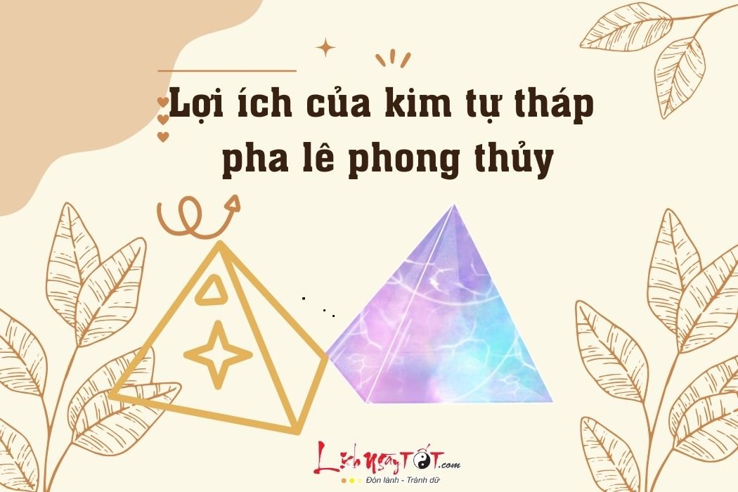 Kim tu thap pha le phong thuy co loi ich gi
