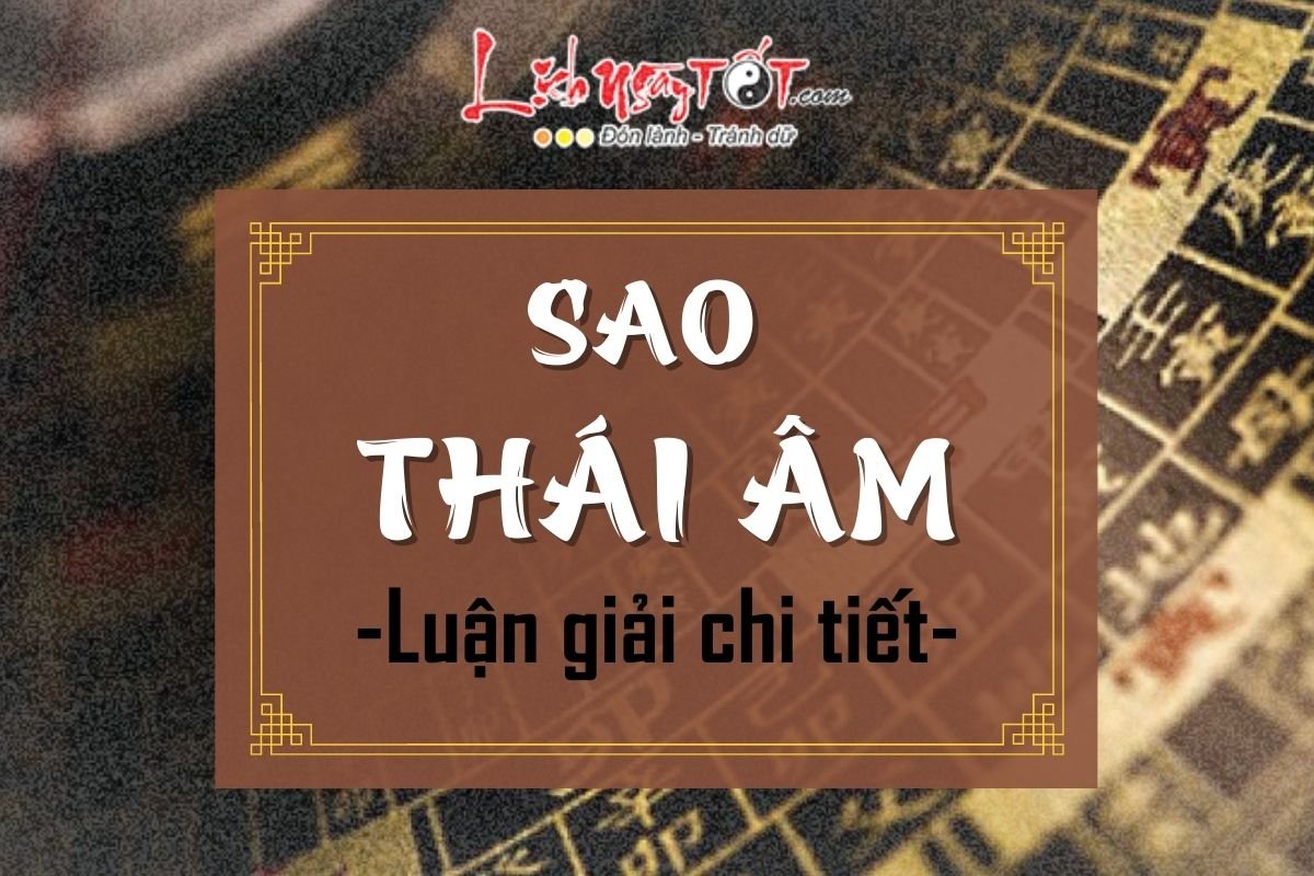 Luan giai chi tiet sao Thai Am