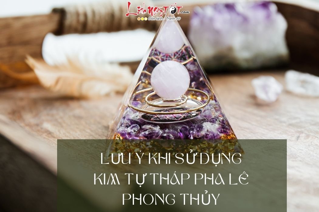 Luu y khi dung Kim tu thap pha le phong thuy